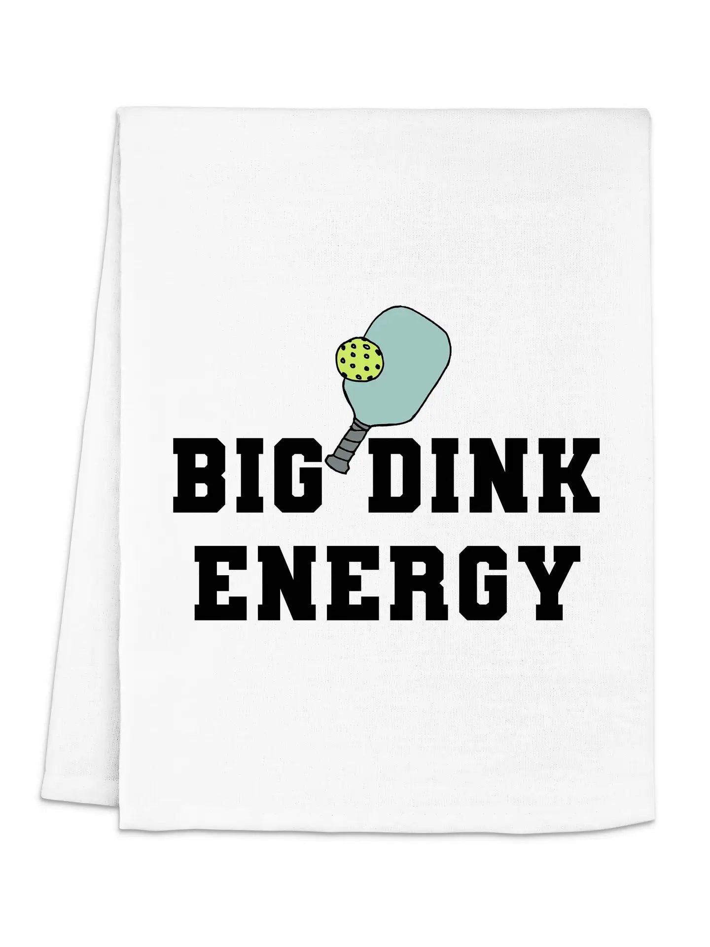 Big Dink Energy Tea Towel