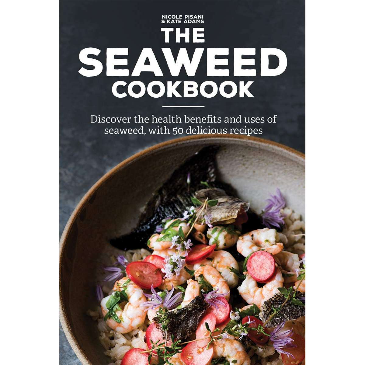 The Seaweed Cookbook