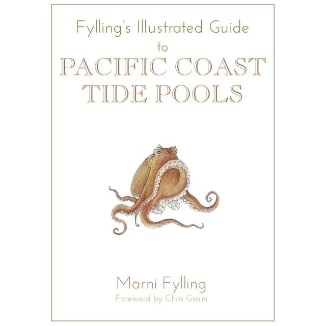 Fylling's Illustrated Guide to the Pacific Coast Tide Pools