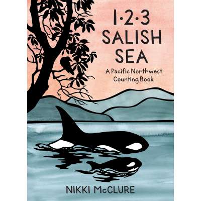 1, 2, 3 Salish Sea: Counting Book