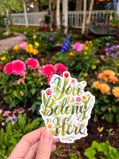 You Belong Here - Matte Sticker