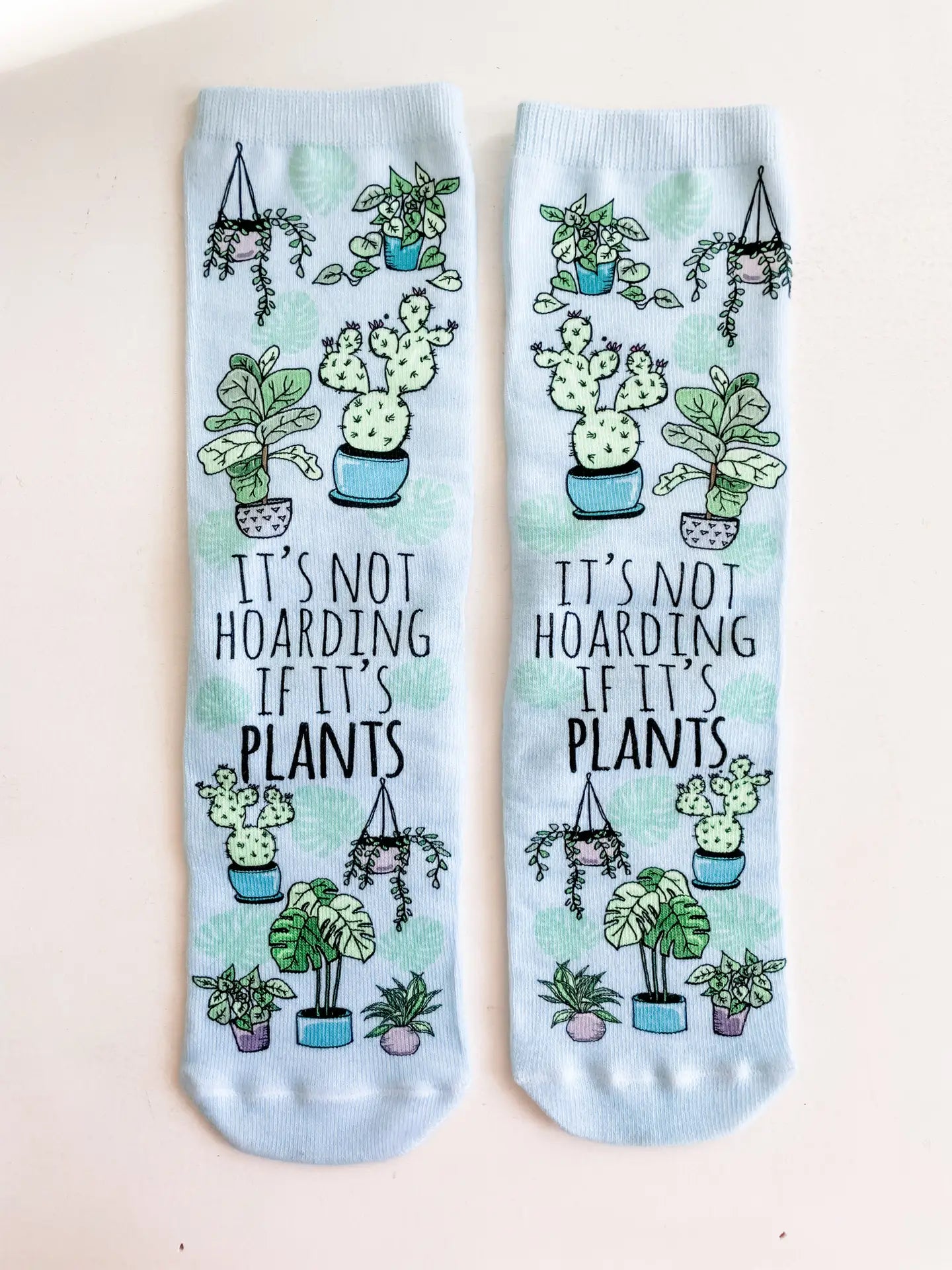 It's Not Hoarding if it's Plants Funny Socks