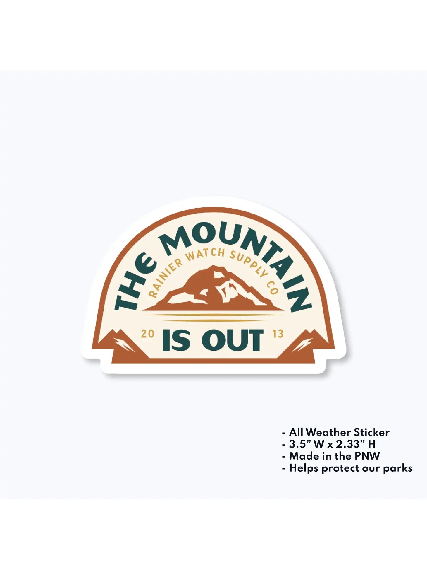 The Mountain is out Rainier Watch Supply Co Sticker