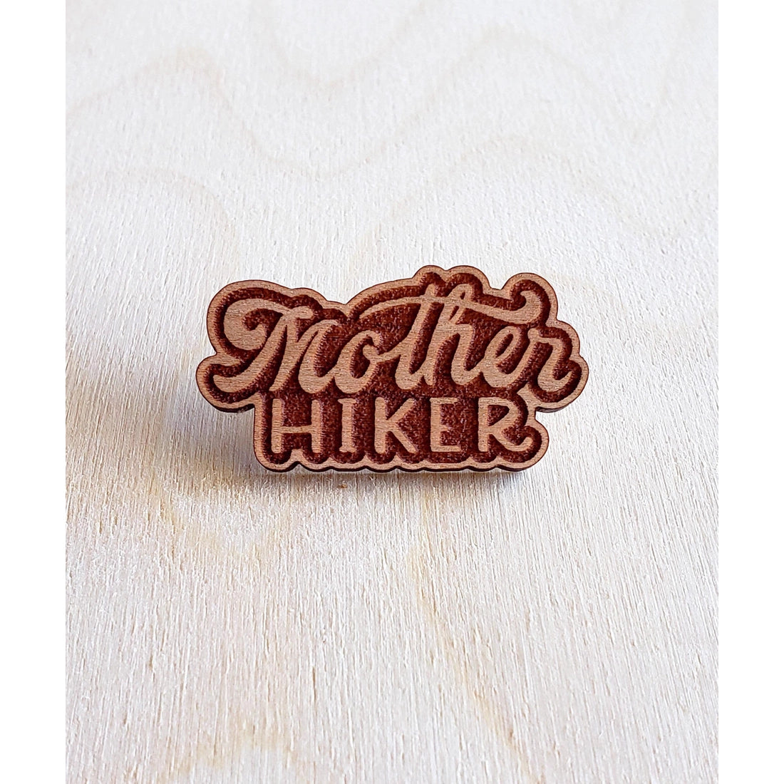 Mother Hiker Wooden Pin